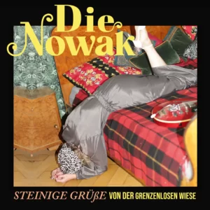 Die Nowak - Steinige Grüße von der grenzenlosen Wiese | Compact Disk